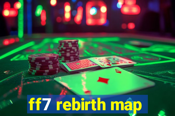 ff7 rebirth map